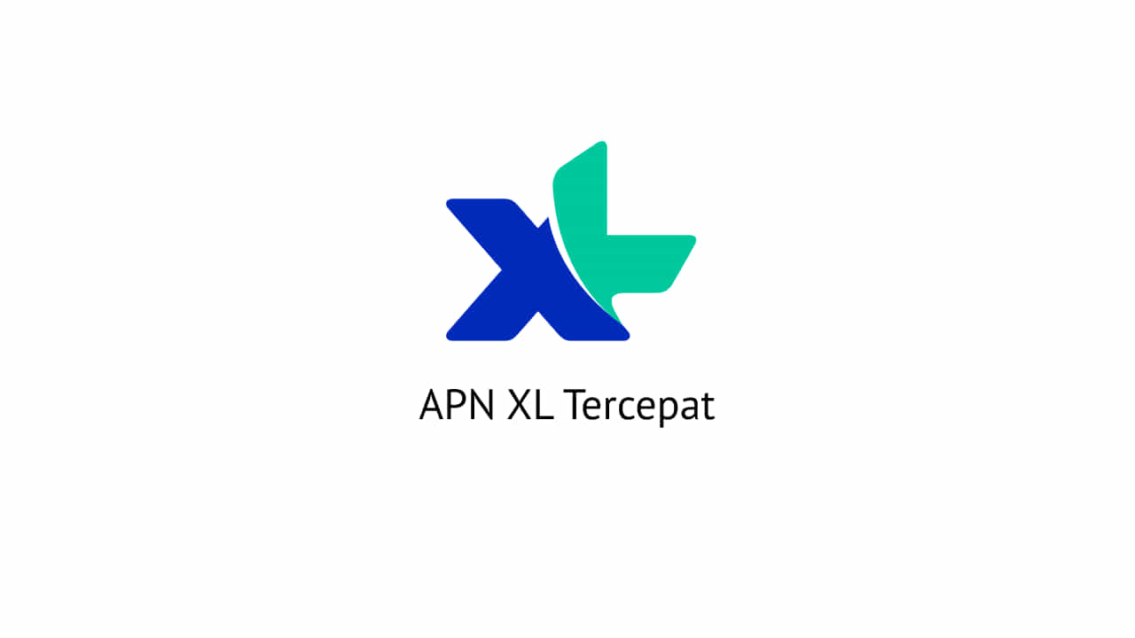 Daftar APN XL Tercepat untuk Berbagai Kebutuhan